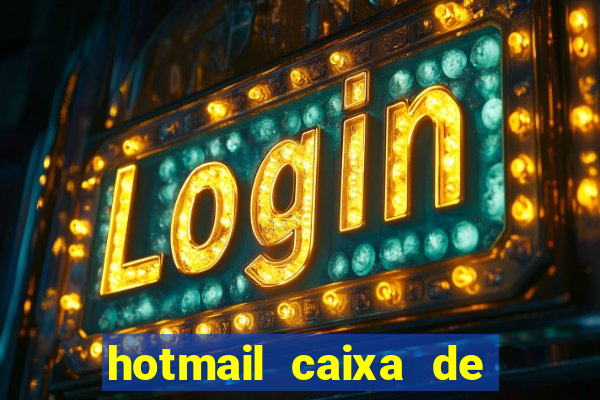 hotmail caixa de entrada entrar